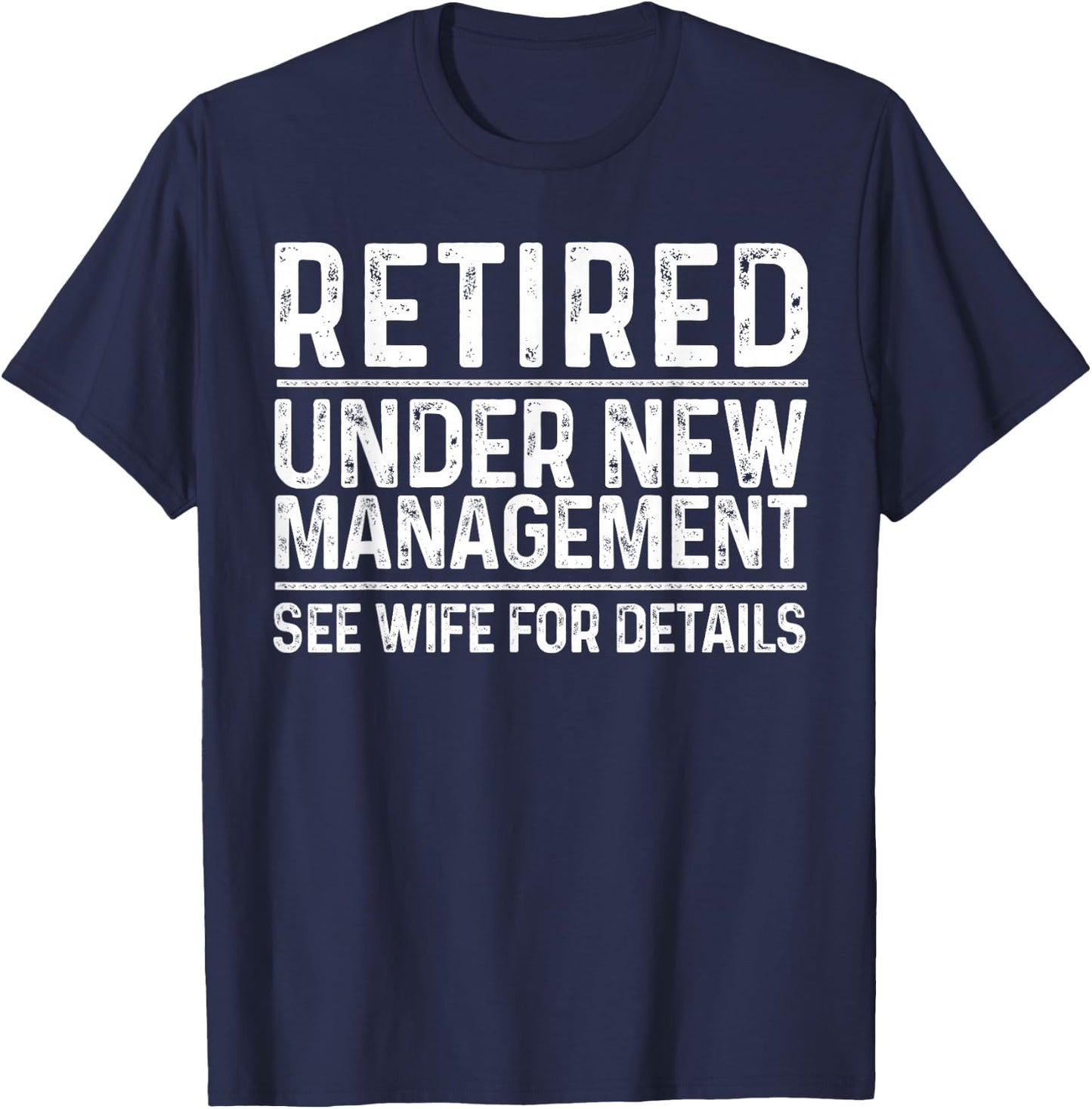 Funny Retirement Design Men Dad Retiring Party Humor Lovers T-Shirt - T-Shirt | Navy
