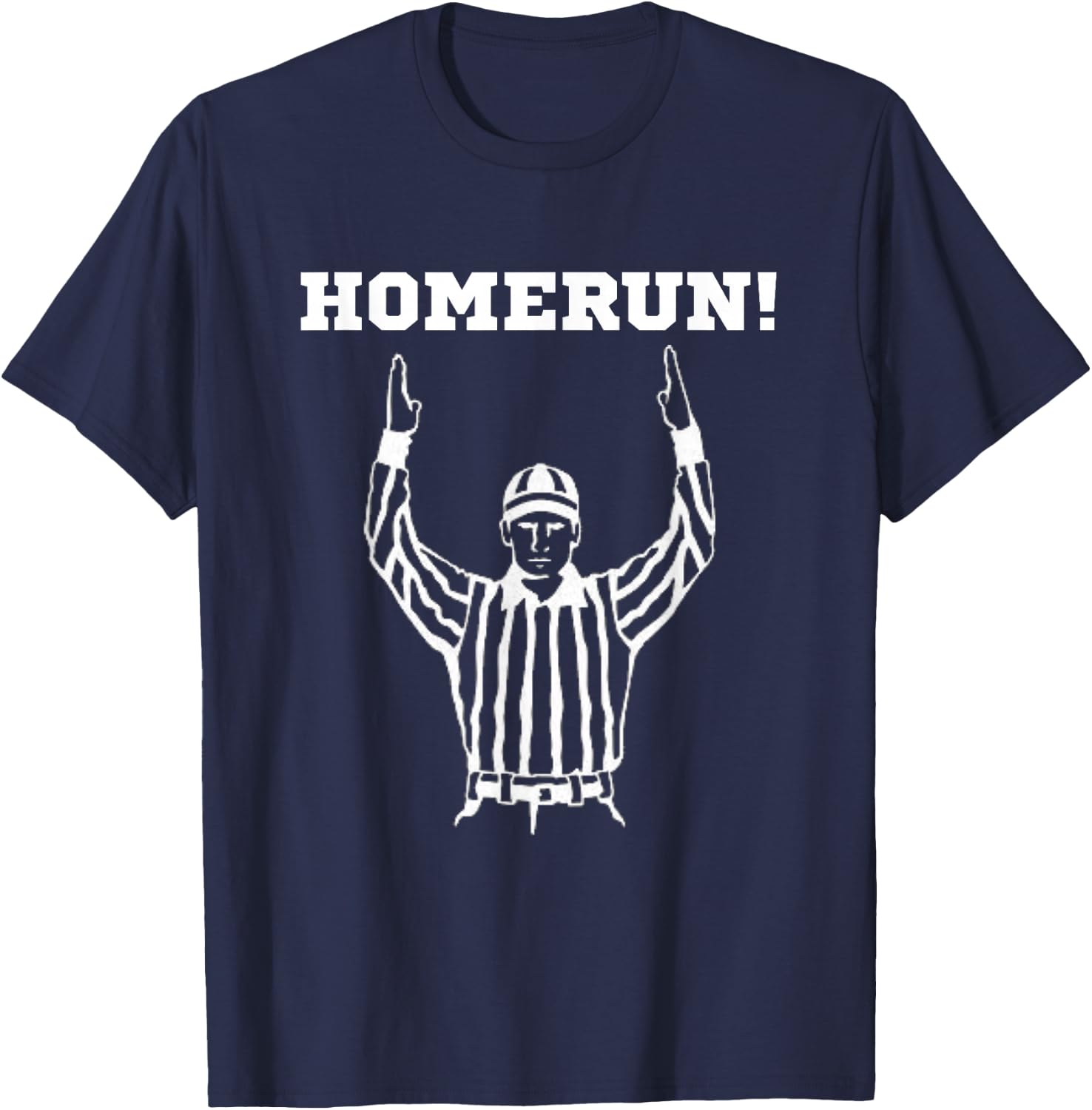 Homerun Football Funny Sarcastic Referee Sports T-Shirt - T-Shirt | Navy