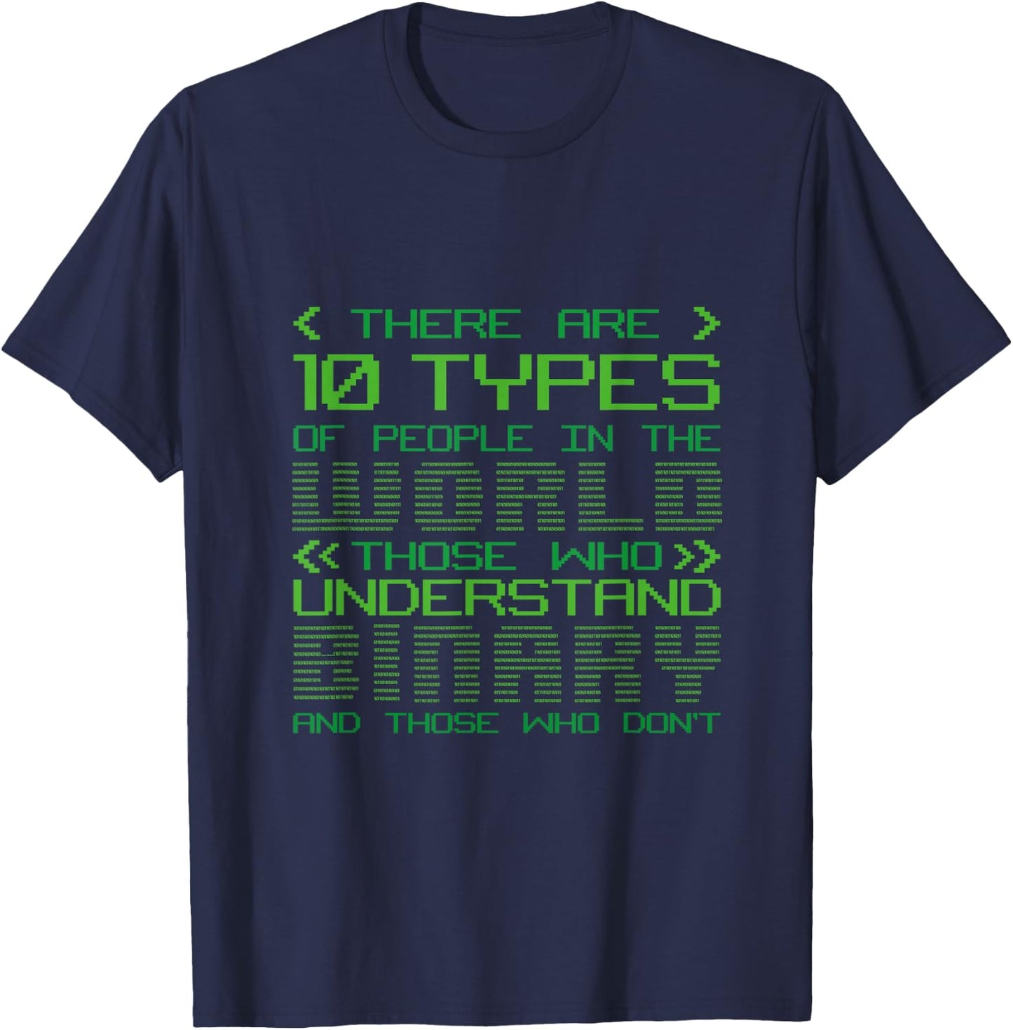 10 Types Of People Binary Code Programmers Binary Code T-Shirt - T-Shirt | Navy