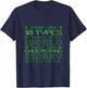 10 Types Of People Binary Code Programmers Binary Code T-Shirt - T-Shirt | Navy