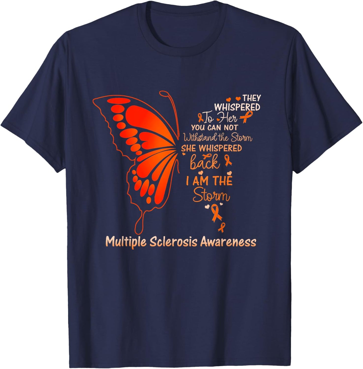 Multiple Sclerosis I am the Storm T-Shirt - T-Shirt | Navy