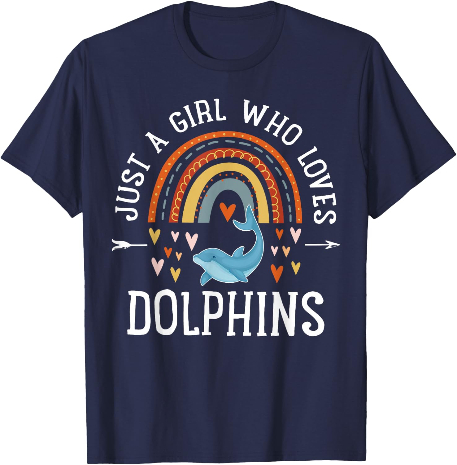Just A Girl Who Loves Dolphins Rainbow Gifts Dolphin Lover T-Shirt - T-Shirt | Navy