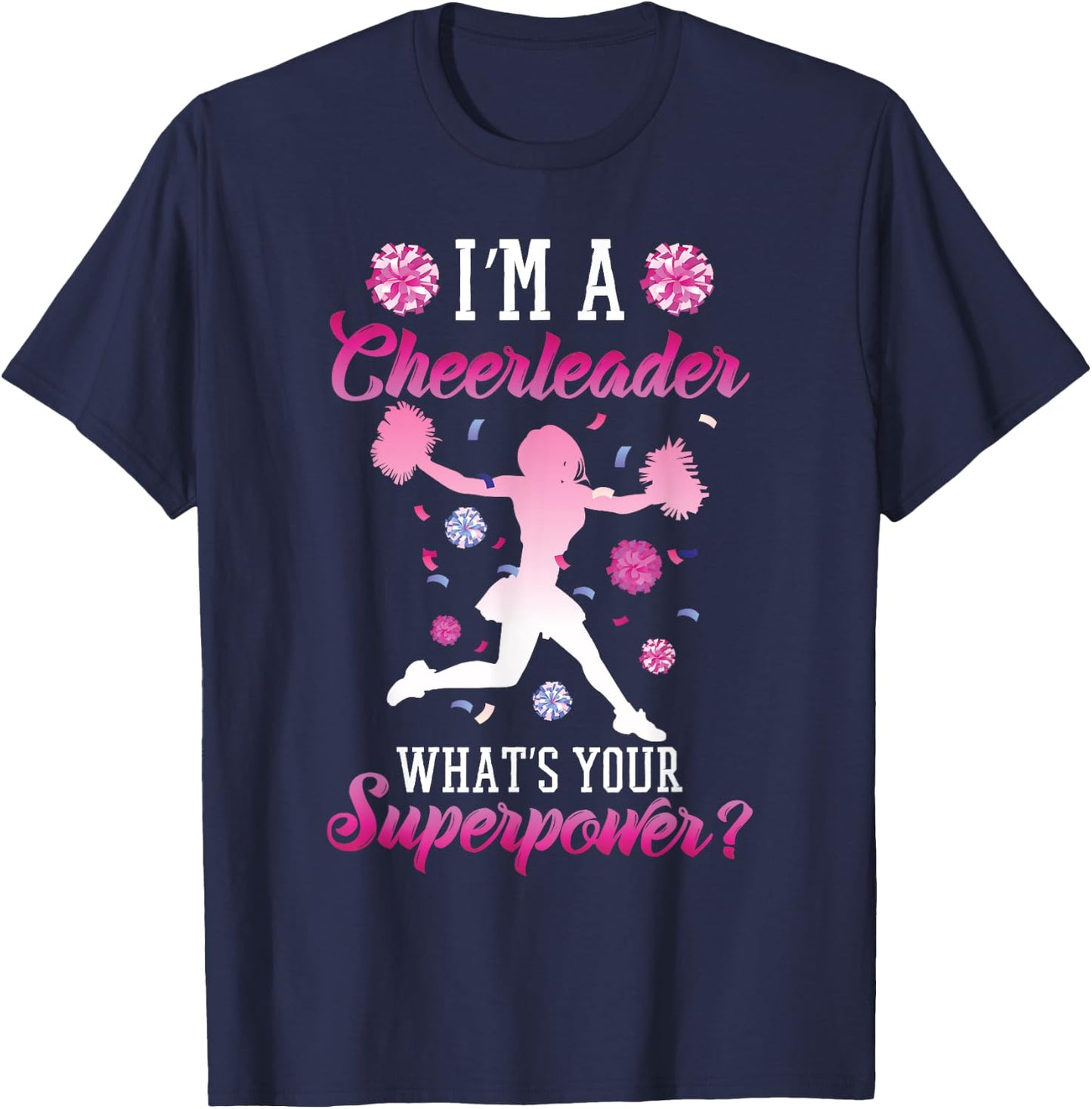 I am a cheerleader what is your superpower cheerleader T-Shirt - T-Shirt | Navy