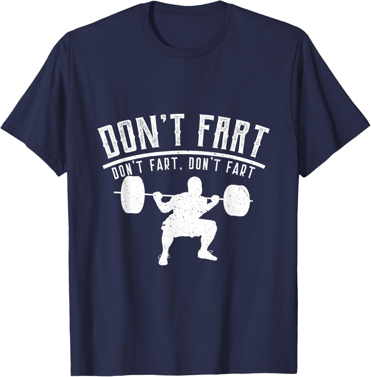Don't Fart Workout Shirt, Fitness , Gym Shirt T-Shirt - T-Shirt | Navy