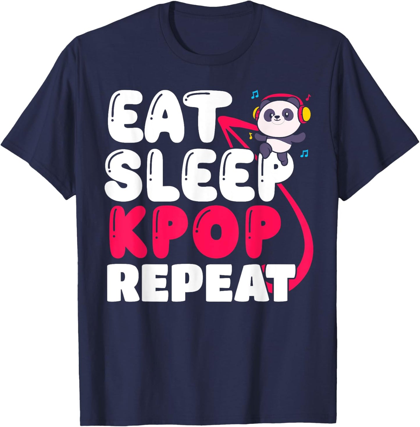 Eat Sleep Kpop Repeat Korean music T-Shirt - T-Shirt | Navy