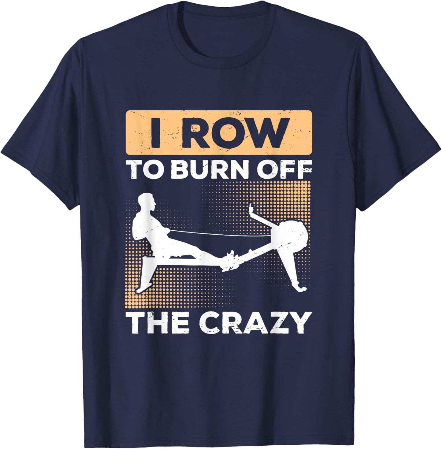 Rowing Machine Burn Of Crazy Ergometer Fitness T-Shirt - T-Shirt | Navy
