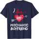 I love My Mechanic Boyfriend T-Shirt - T-Shirt | Navy