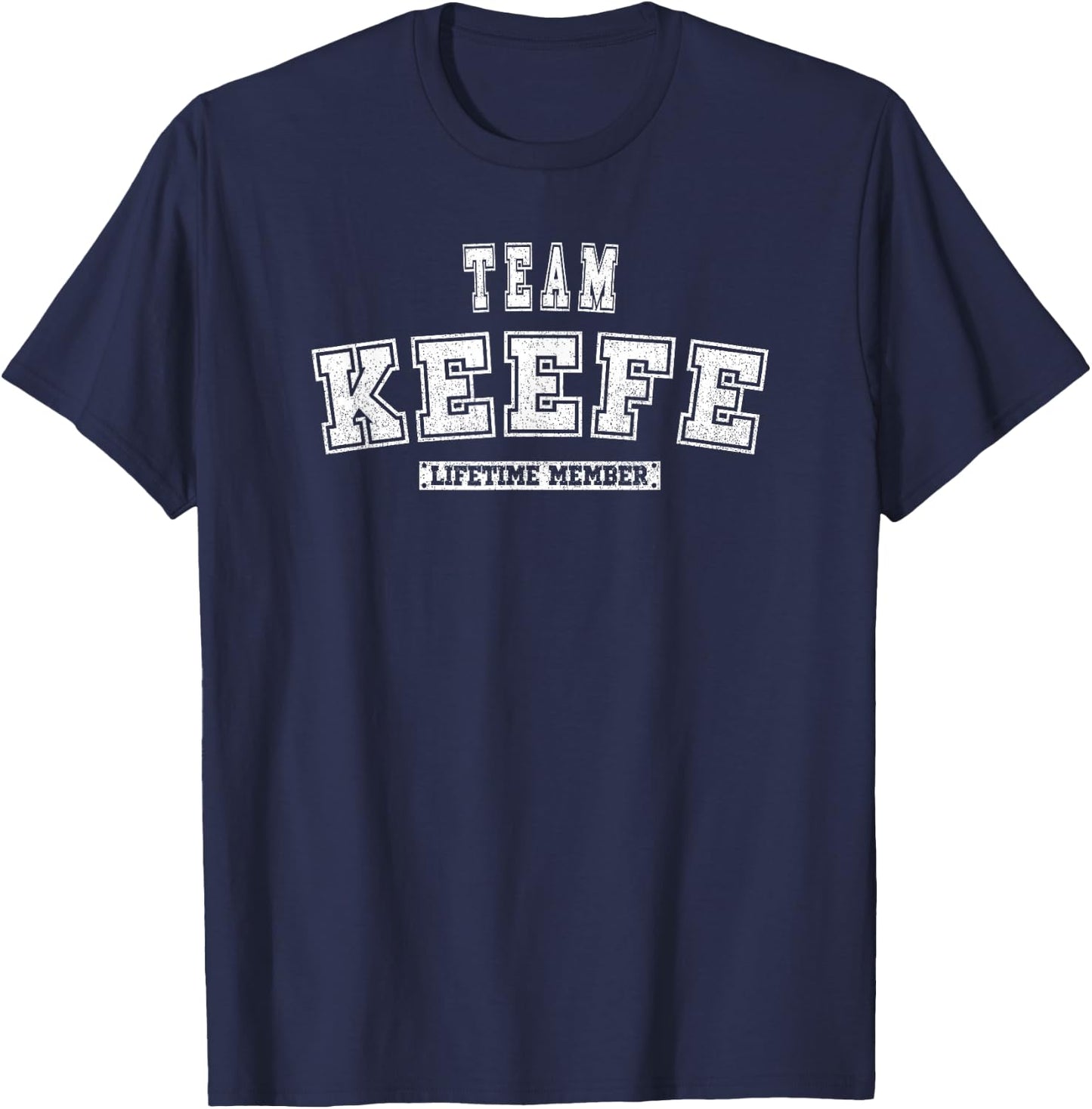 Team KEEFE Lifetime Member Family Last Name T-Shirt - T-Shirt | Navy