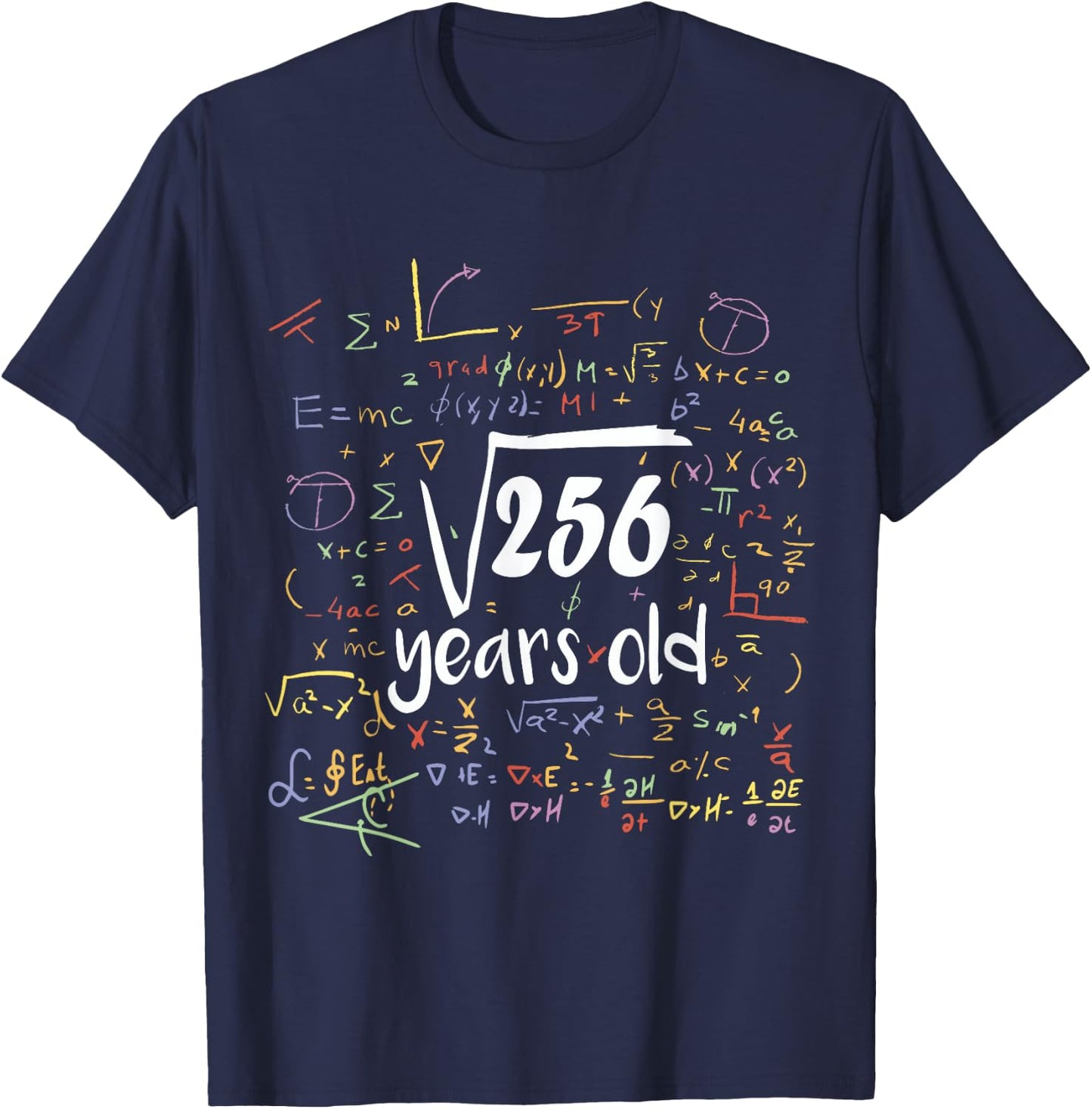 Square Root Of 256 - 16th Birthday 16 Year Old Math Bday T-Shirt - T-Shirt | Navy