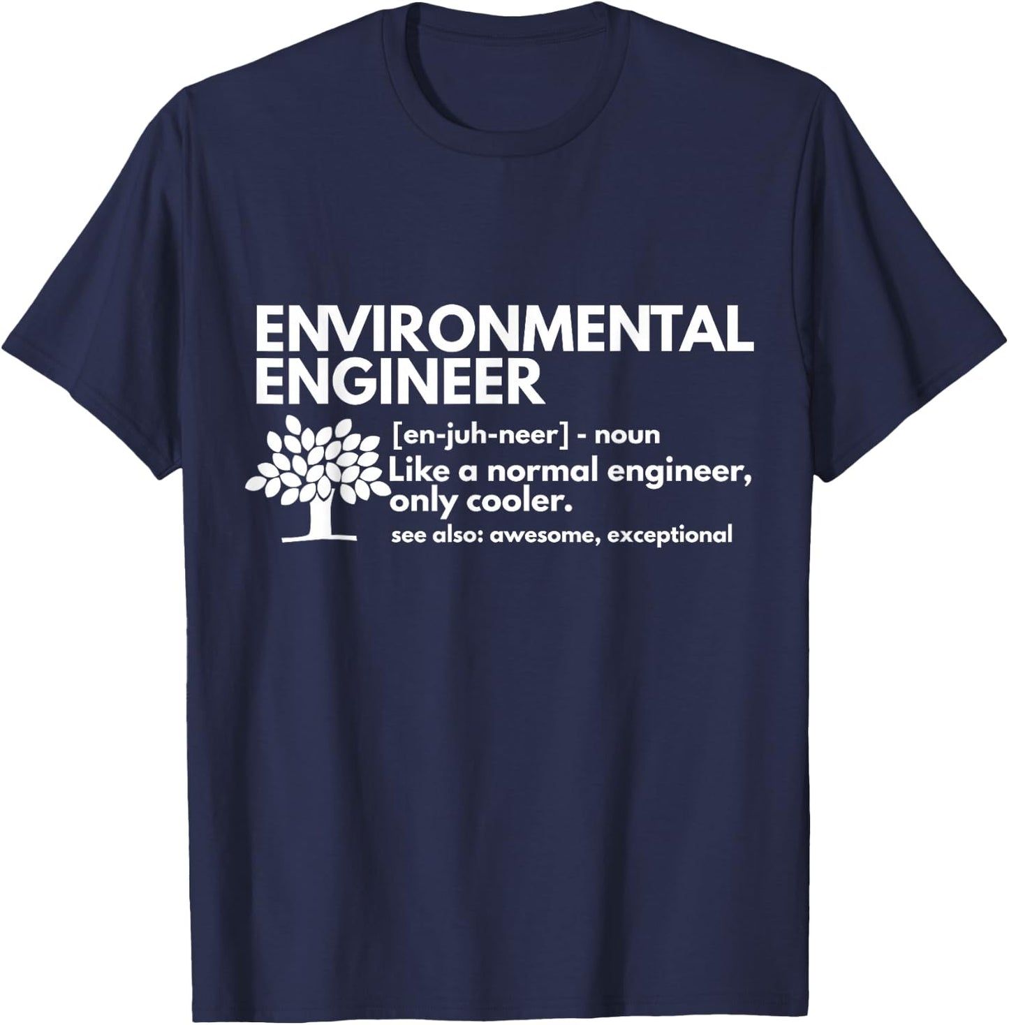 Environmental Engineer Definition Funny Engineering Gift T-Shirt - T-Shirt | Navy
