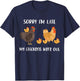 Sorry I'm Late My Chickens Were Out Funny Chickens Lover T-Shirt - T-Shirt | Navy