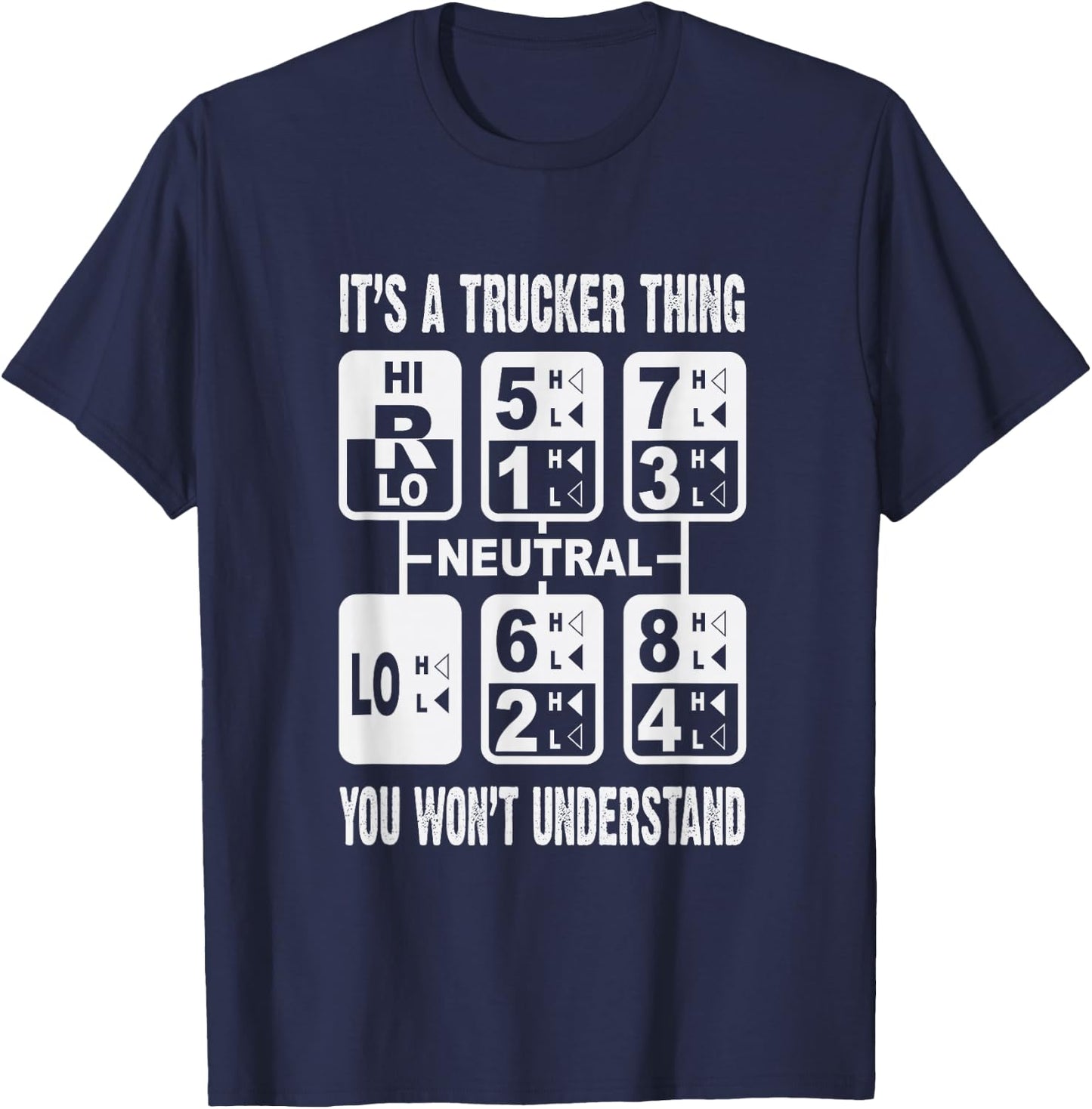 It's A Trucker Thing You Won't Understand Gear Shift T-Shirt - T-Shirt | Navy