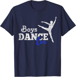Boys Dance Too Ballet Dancer I Funny Men Dancer Gift T-Shirt - T-Shirt | Navy