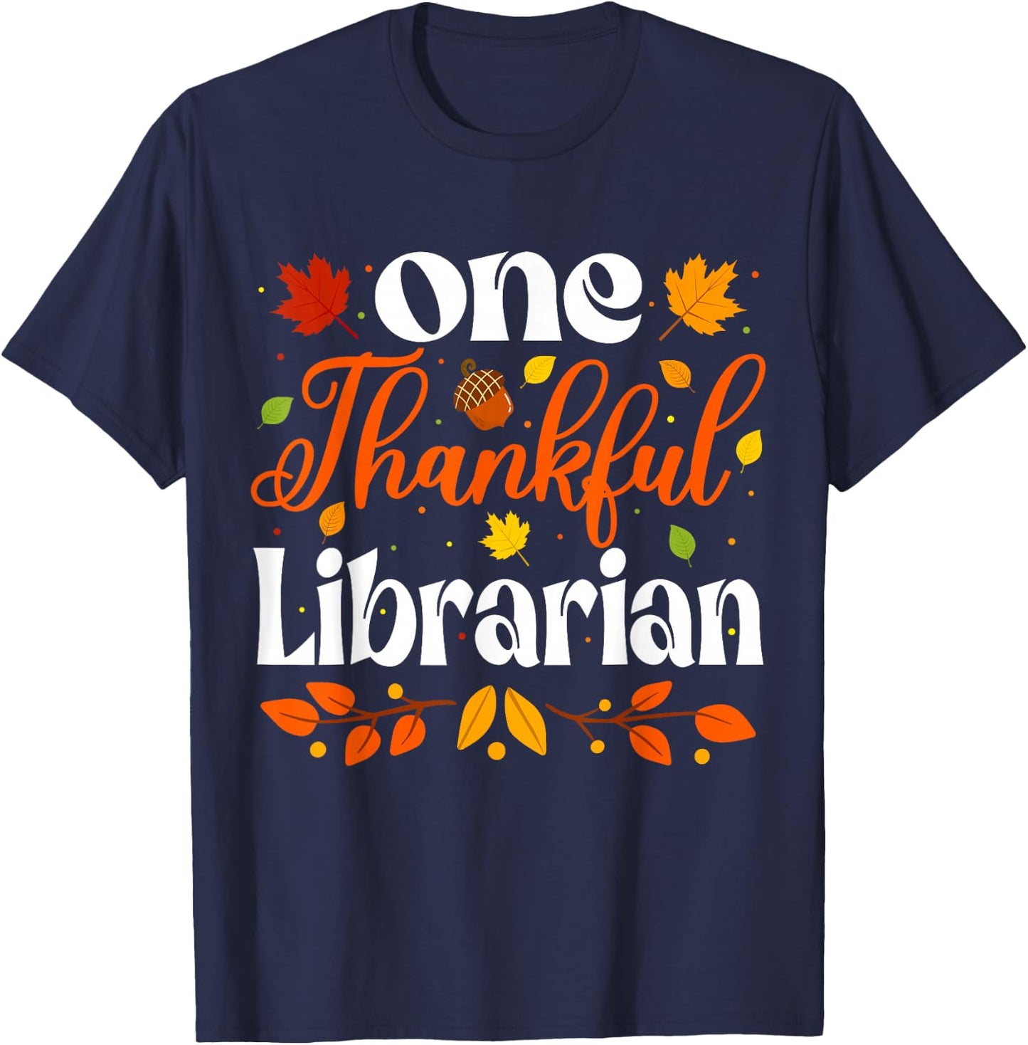 Cool Thankful Librarian Thanksgiving Library Fall Librarian T-Shirt - T-Shirt | Navy