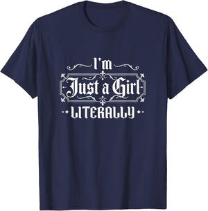 Just a Girl Gothic Lettering Design Im Literally Just a Girl T-Shirt - T-Shirt | Navy