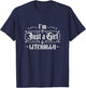 Just a Girl Gothic Lettering Design Im Literally Just a Girl T-Shirt - T-Shirt | Navy