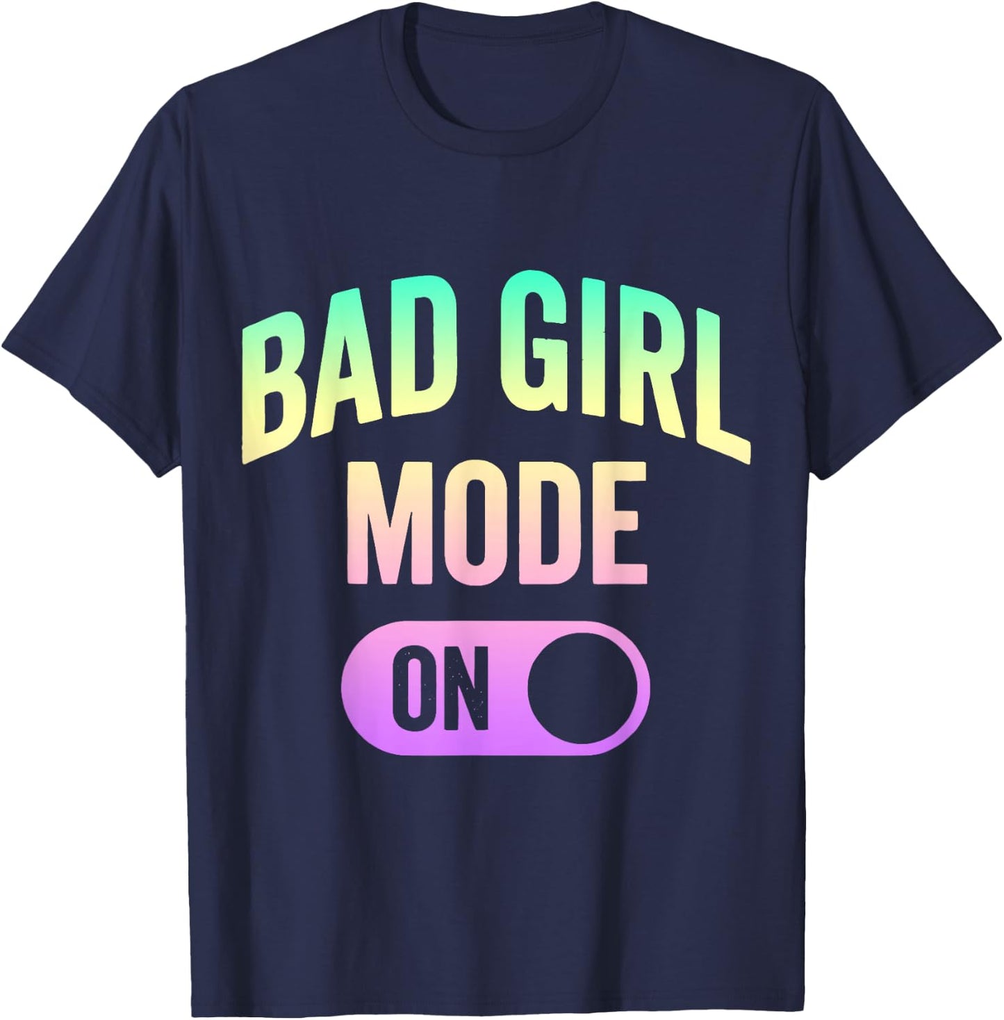 Bad Girl Mode On Baddie Girls Night Out T-Shirt - T-Shirt | Navy