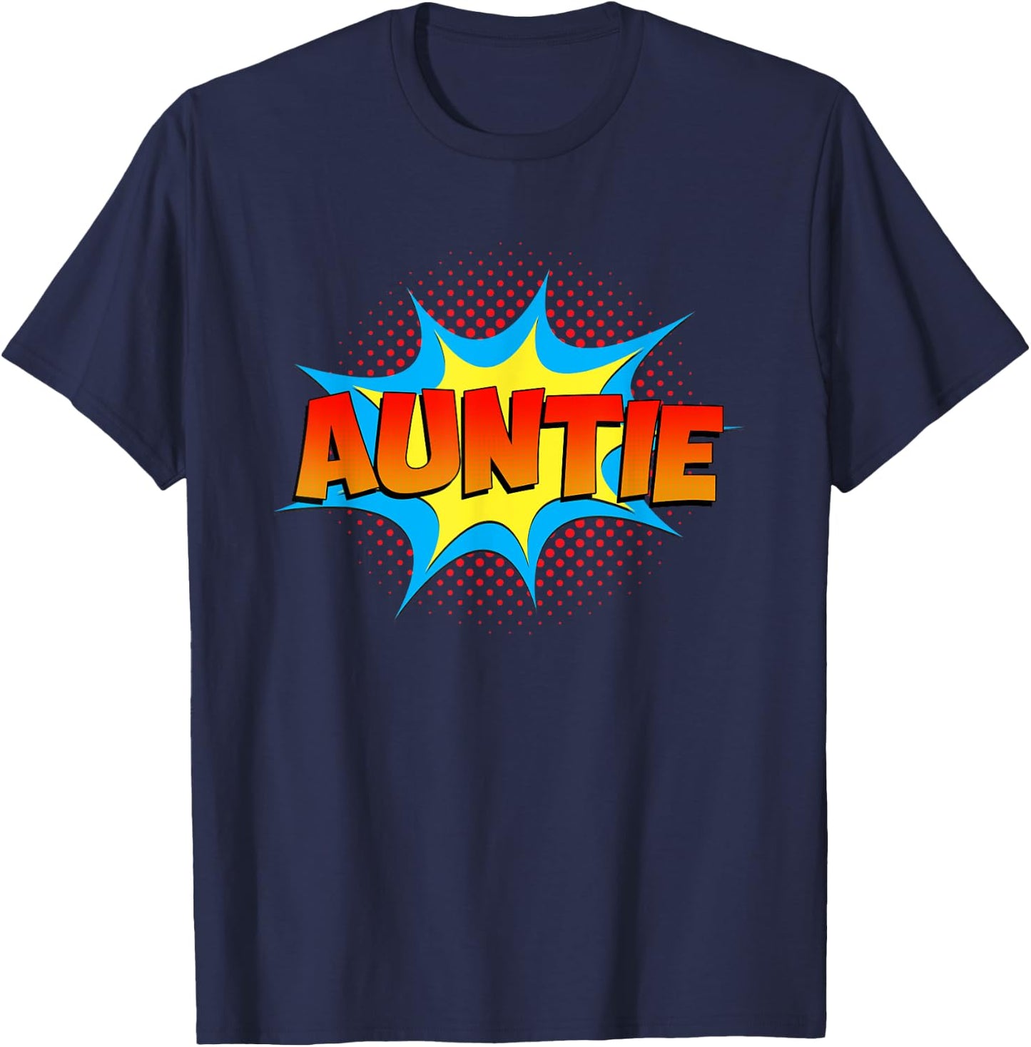 Funny Auntie is a Superhero Comic Book Themed Cute Aunt T-Shirt - T-Shirt | Navy