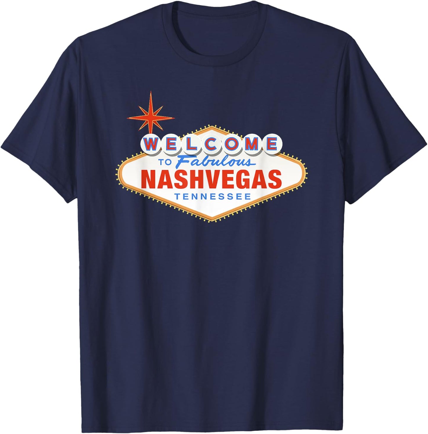 Welcome To Nashvegas, Tennessee We Love Nashville T-Shirt - T-Shirt | Navy