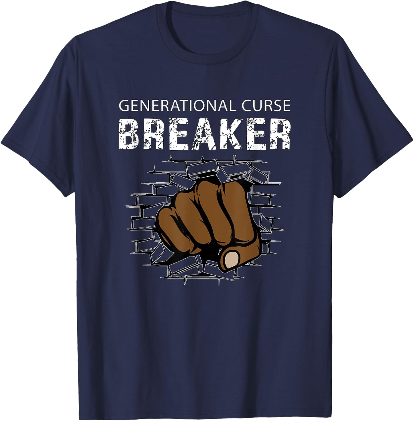 Generational Curse Breaker V2 - Motivational Gifts T-Shirt - T-Shirt | Navy