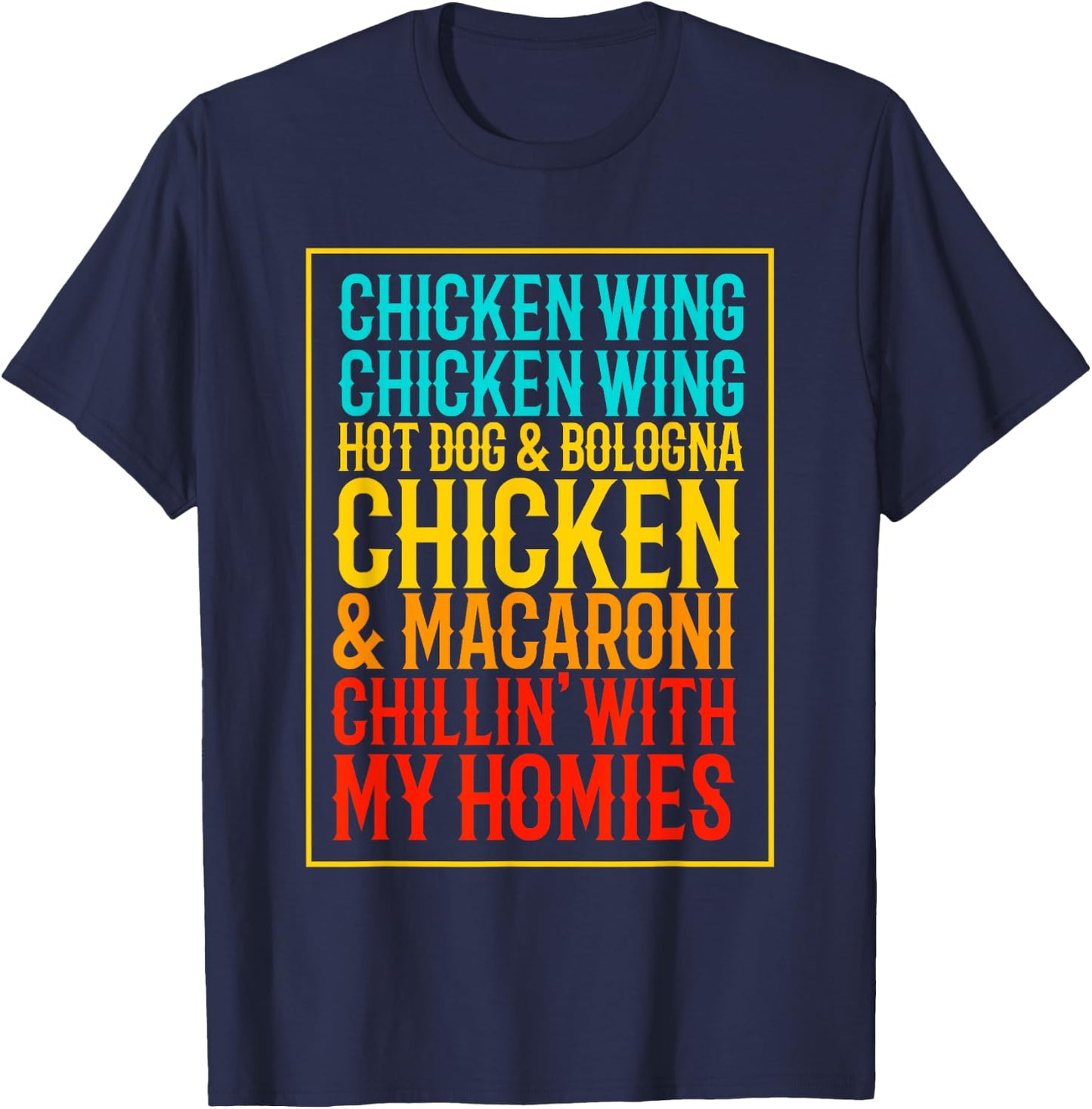 Chicken Wing Chicken Wing Hot Dog Bologna Macaroni T-Shirt - T-Shirt | Navy