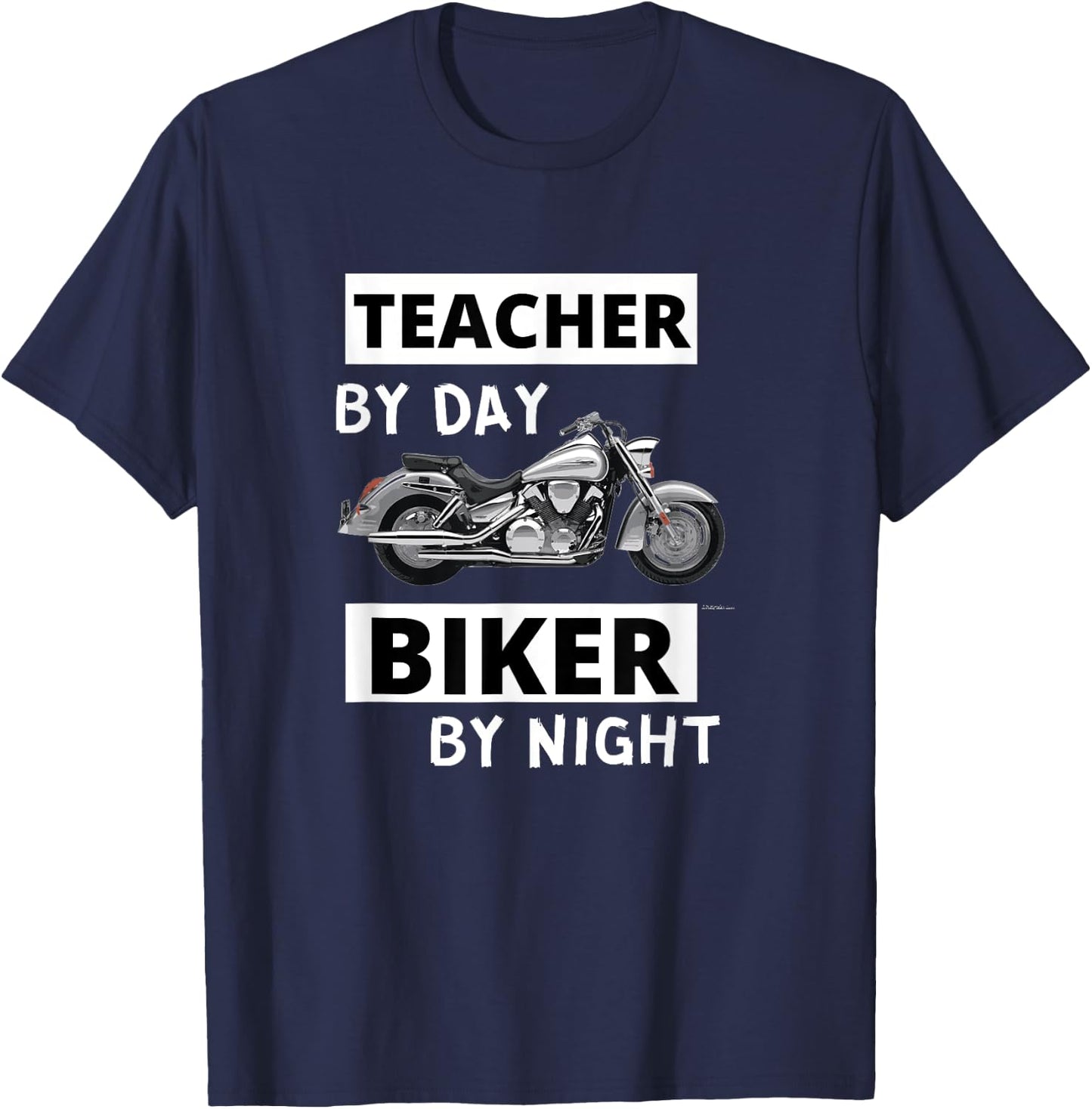 Teacher by Day Biker by Night - Motorcycle Rider Funny T-Shirt - T-Shirt | Navy