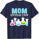 Mom Birthday Crew Science Theme Birthday Party Science T-Shirt - T-Shirt | Navy