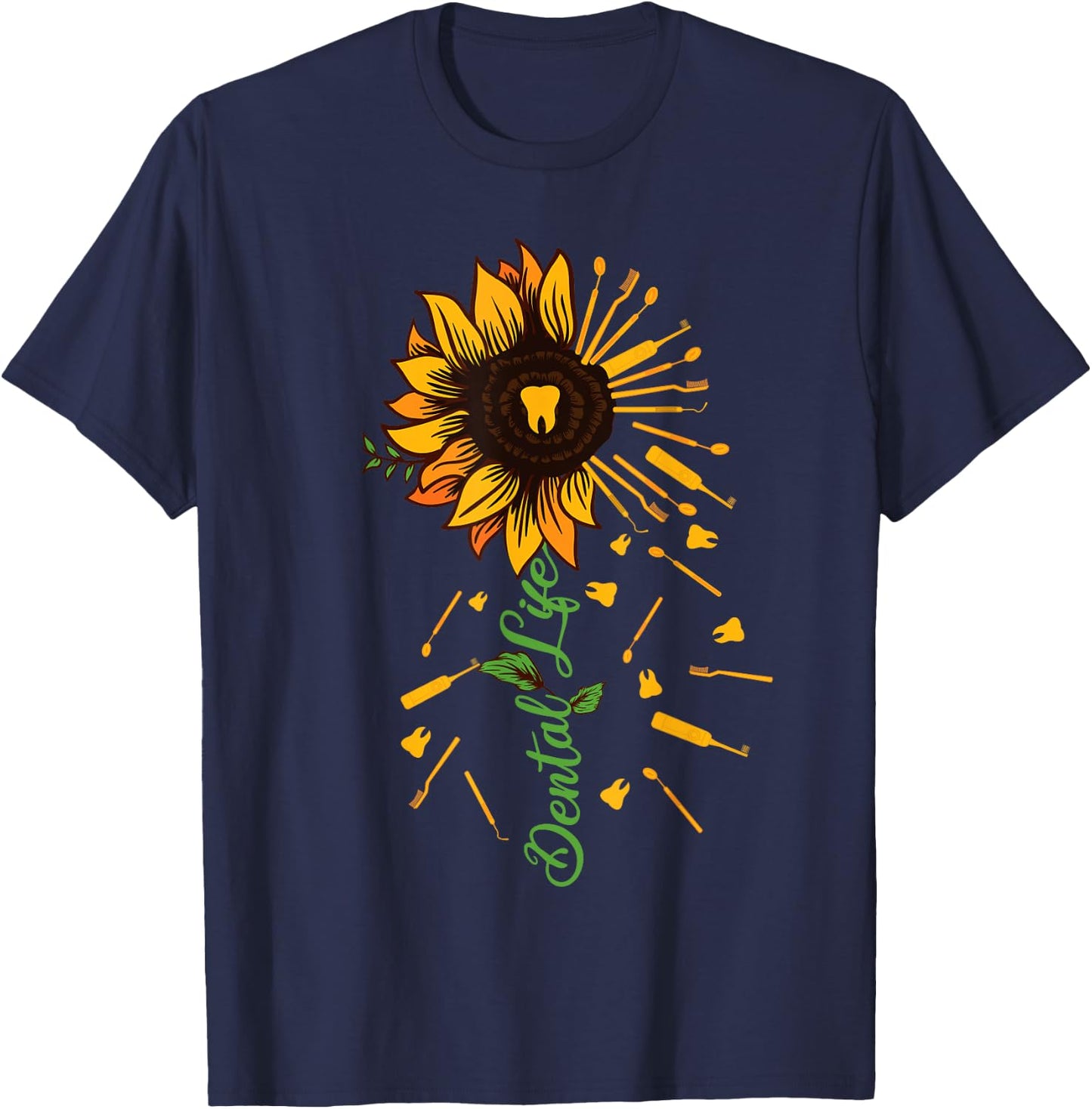Funny Sunflower Dental Life - Dental Assistant T-Shirt - T-Shirt | Navy