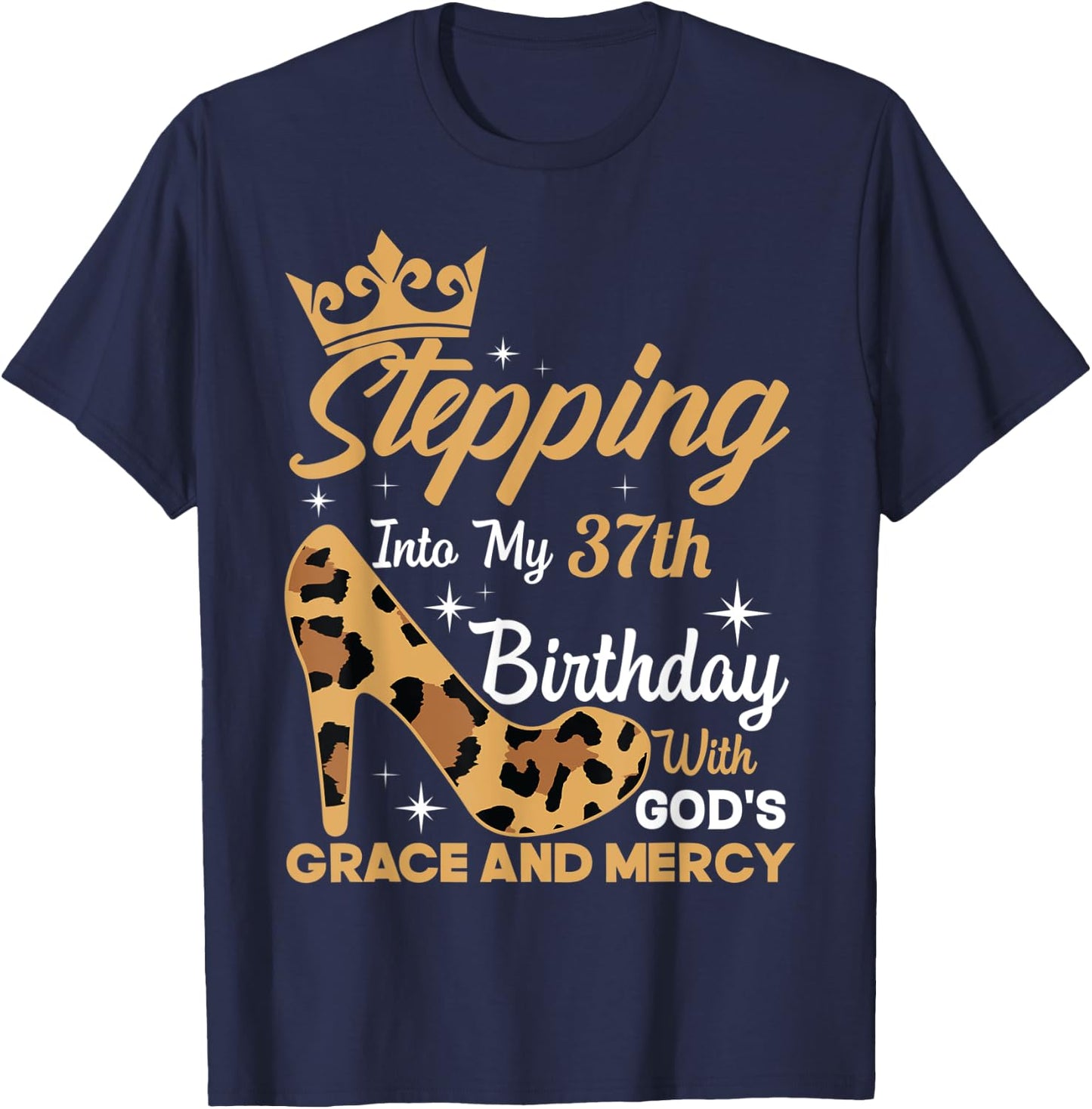 Stepping Into My 37th Birthday With Gods Grace Leopard Women T-Shirt - T-Shirt | Navy