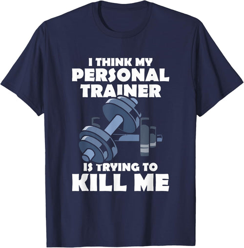 I Think My Personal Trainer Is Trying To Kill Me Gym Fitness