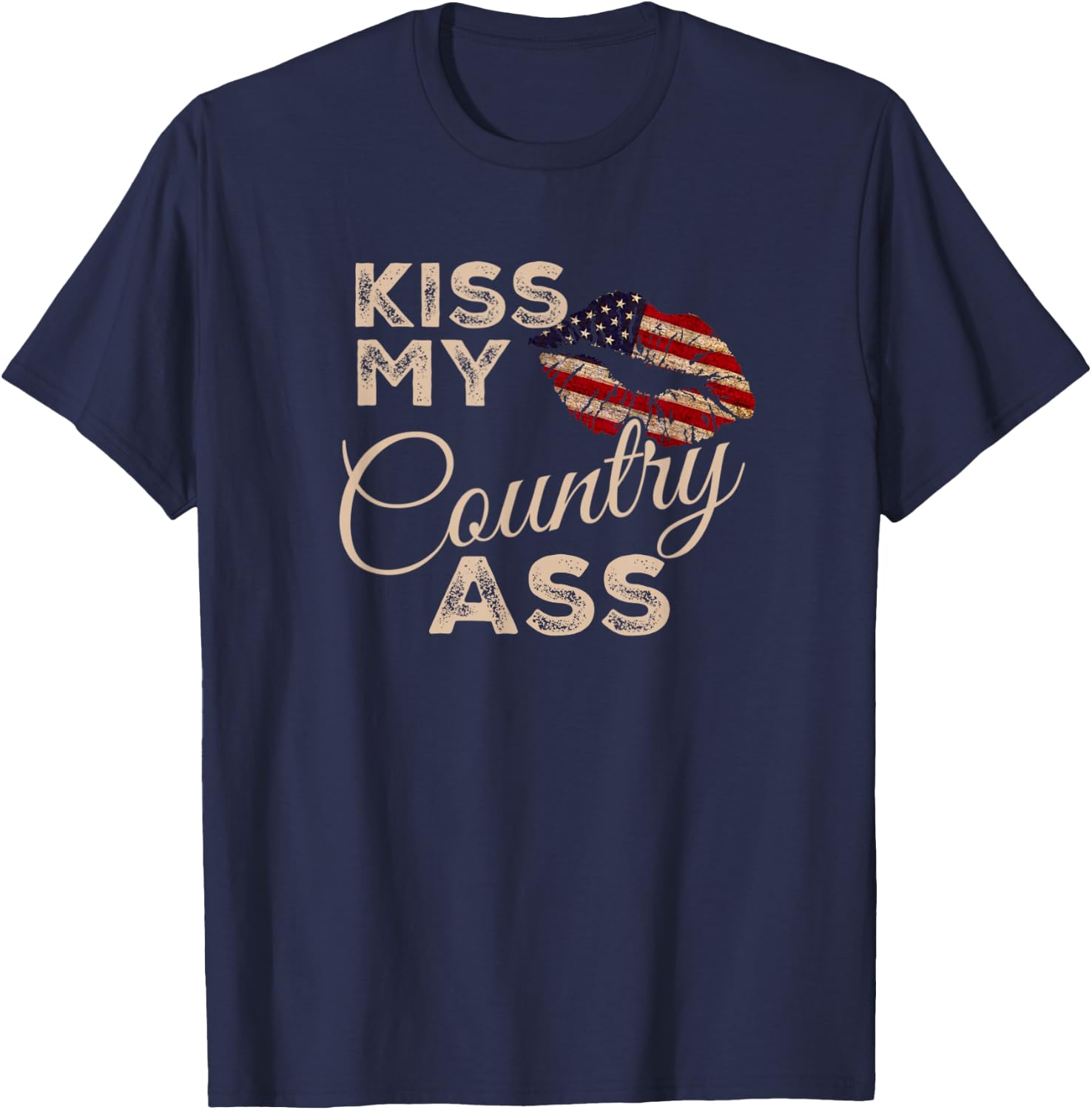 Kiss My Country Ass, Patriotic Grunge Flag Lips T-Shirt - T-Shirt | Navy
