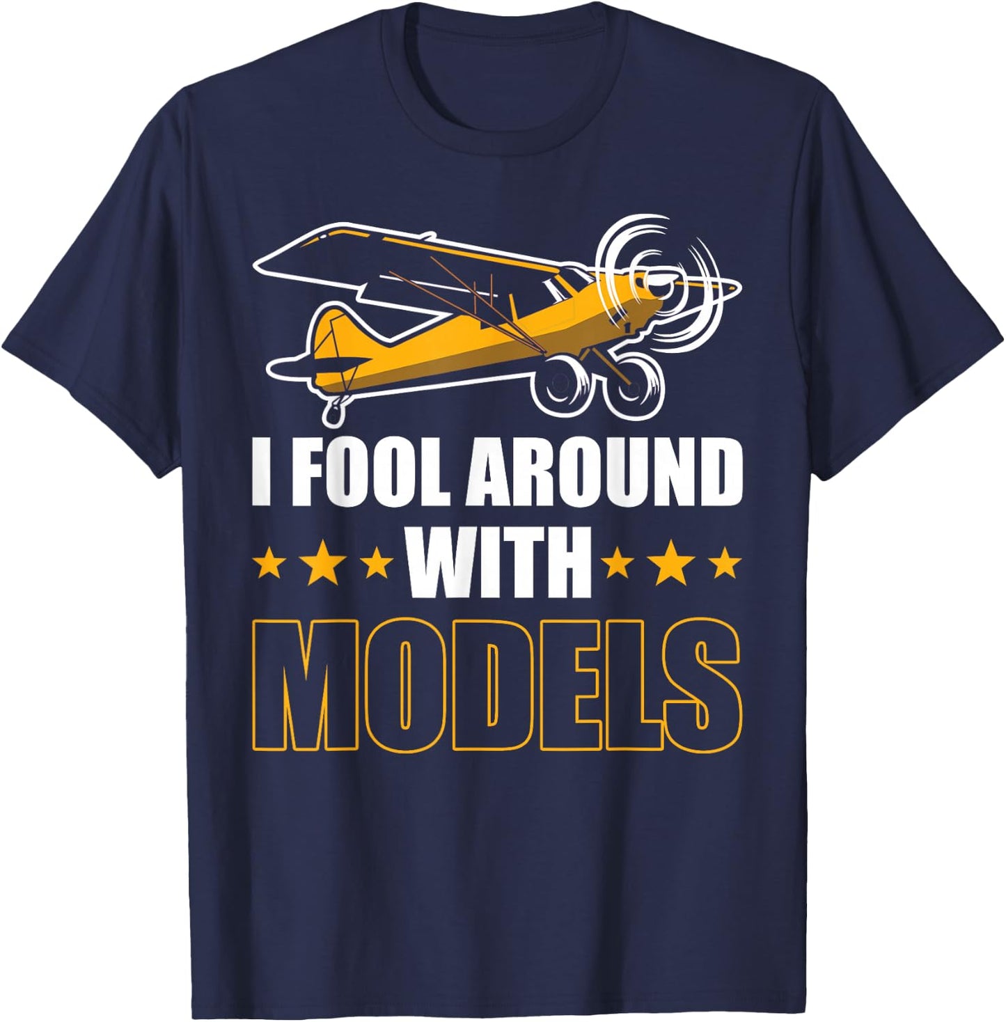 RC Airplane Modeling Plane Pilot - I Fool Around With Models T-Shirt - T-Shirt | Navy