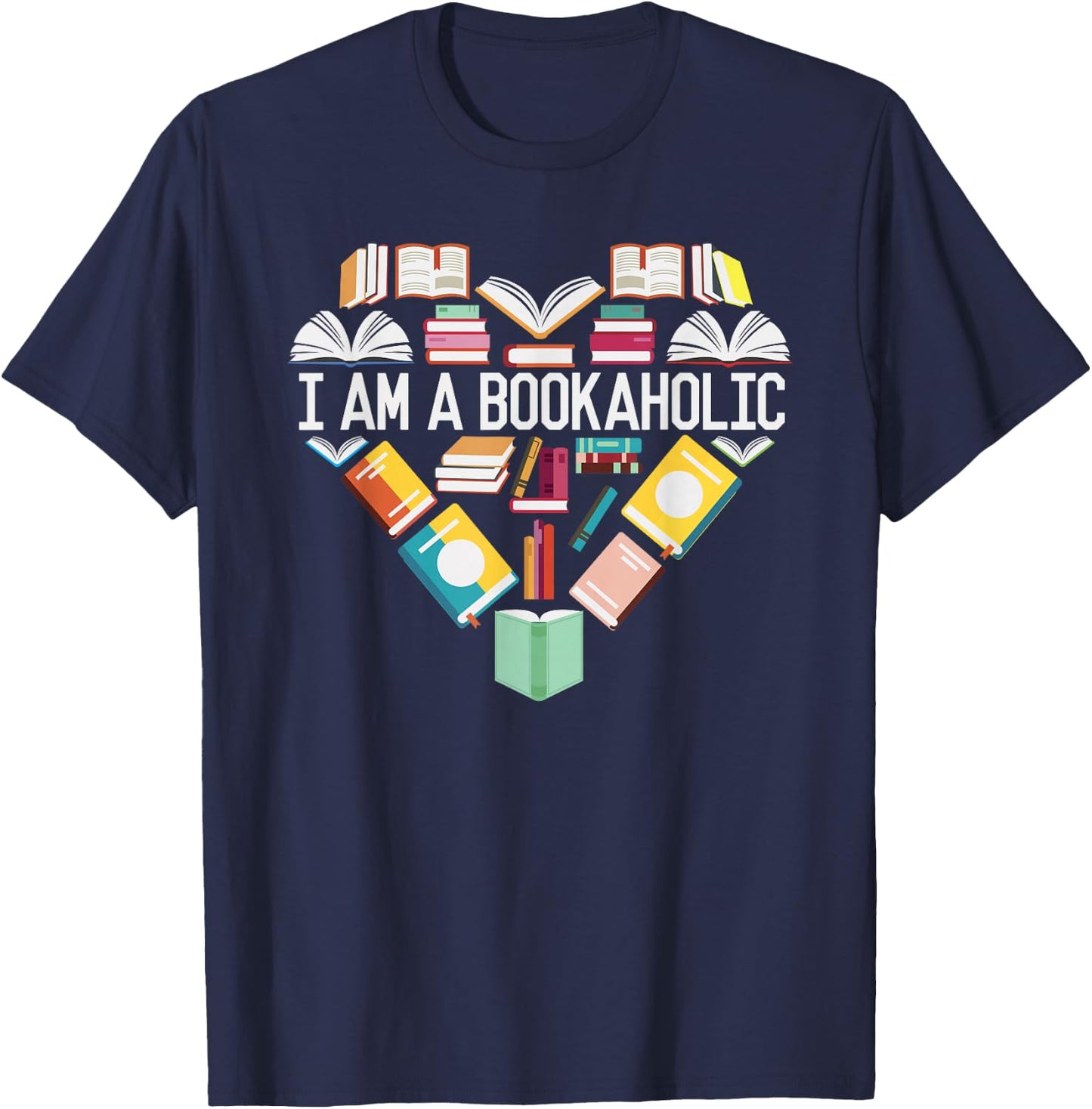 I Am A Bookaholic Shirt Book Lover Reading Librarian T-Shirt - T-Shirt | Navy