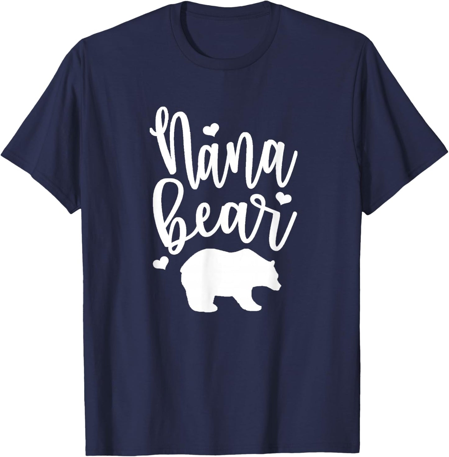 Nana Bear - Great Gift Grandma, Grandma, Mimis and More T-Shirt - T-Shirt | Navy