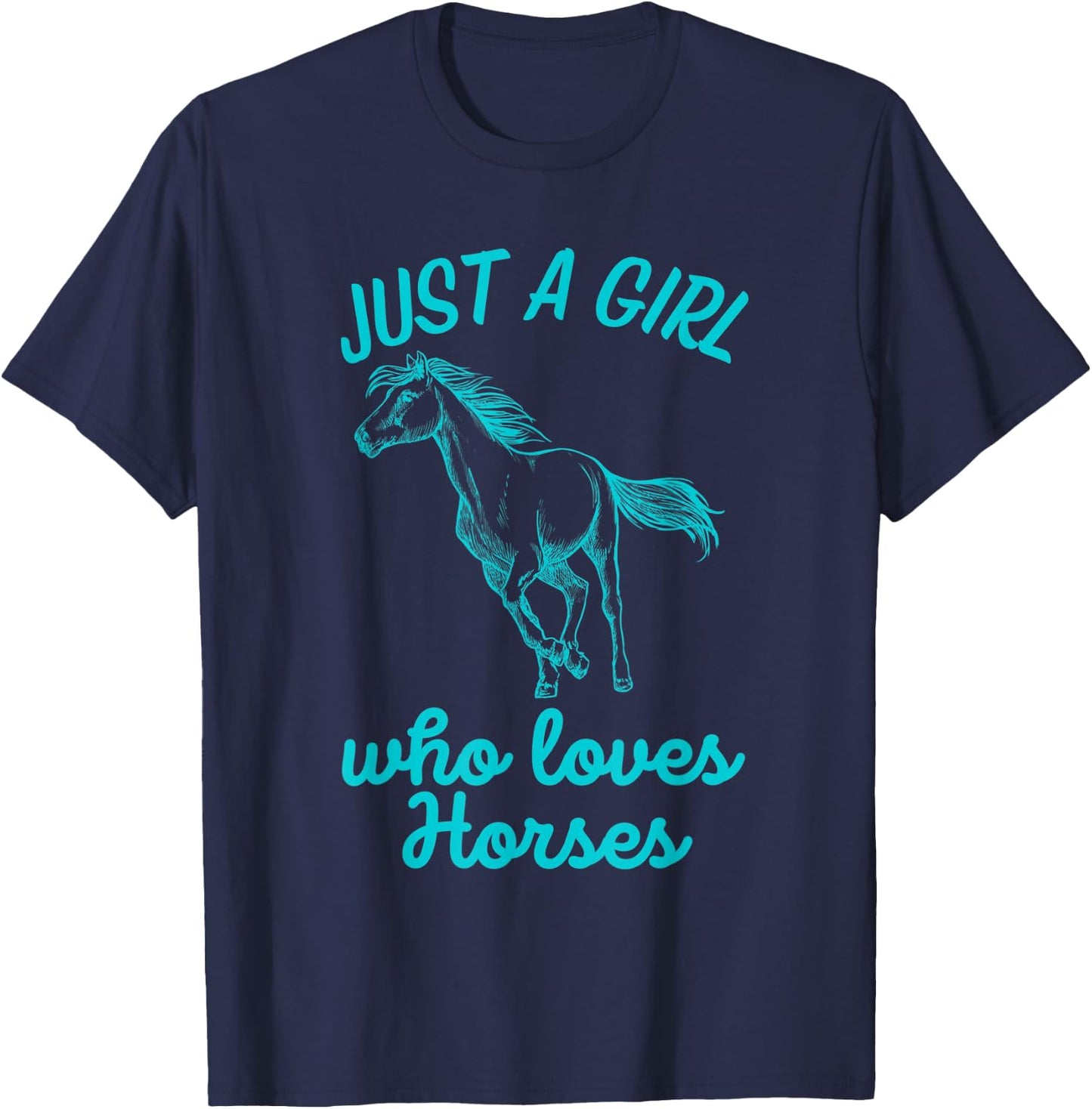 Just A Girl Who Loves Horses , Daughter Gift Horse Lover T-Shirt - T-Shirt | Navy
