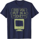 Did You Put In A Ticket Computer Support Helpdesk T-Shirt - T-Shirt | Navy