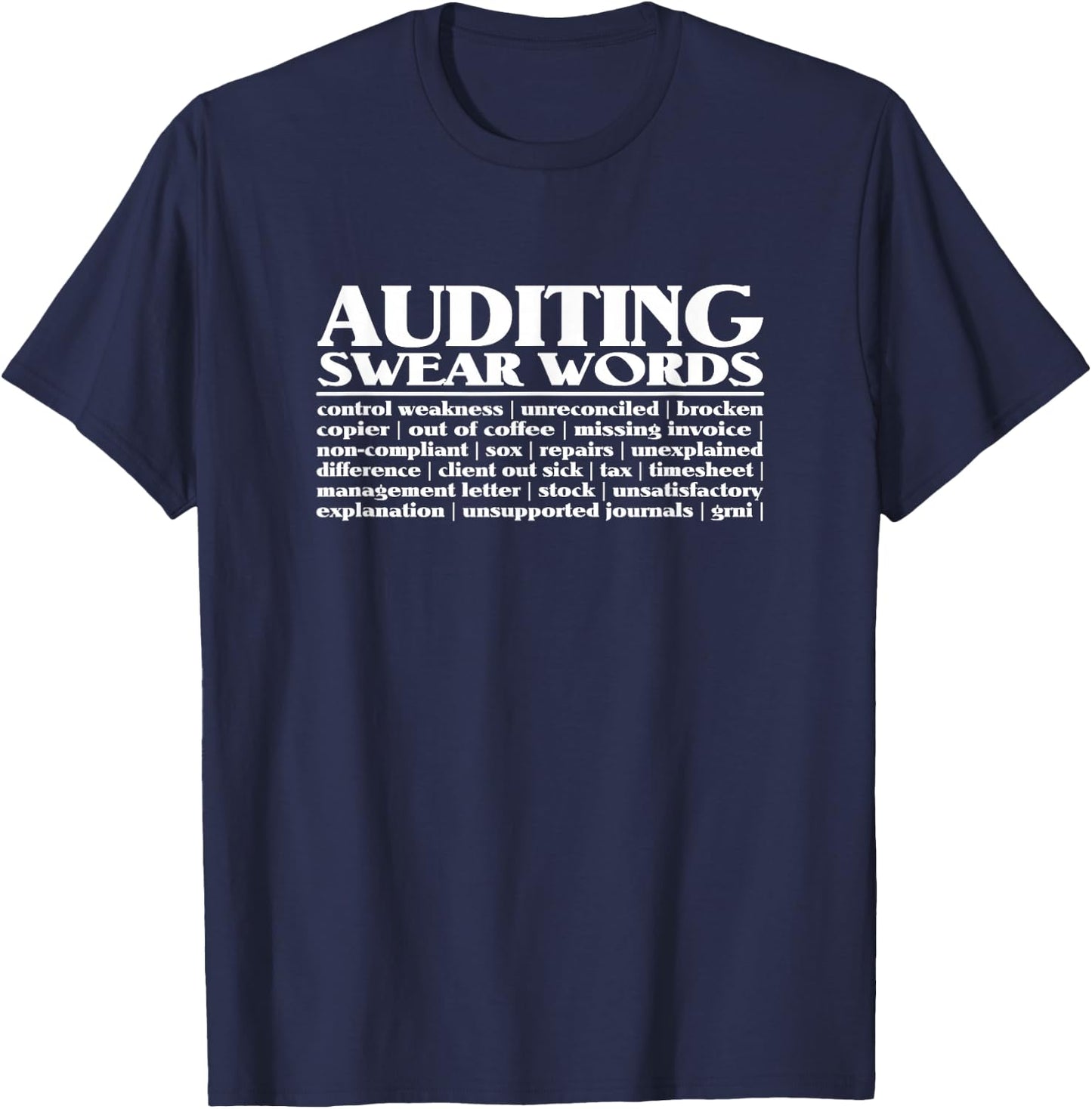 Auditing Swear Words Funny Gift Auditor T-Shirt - T-Shirt | Navy