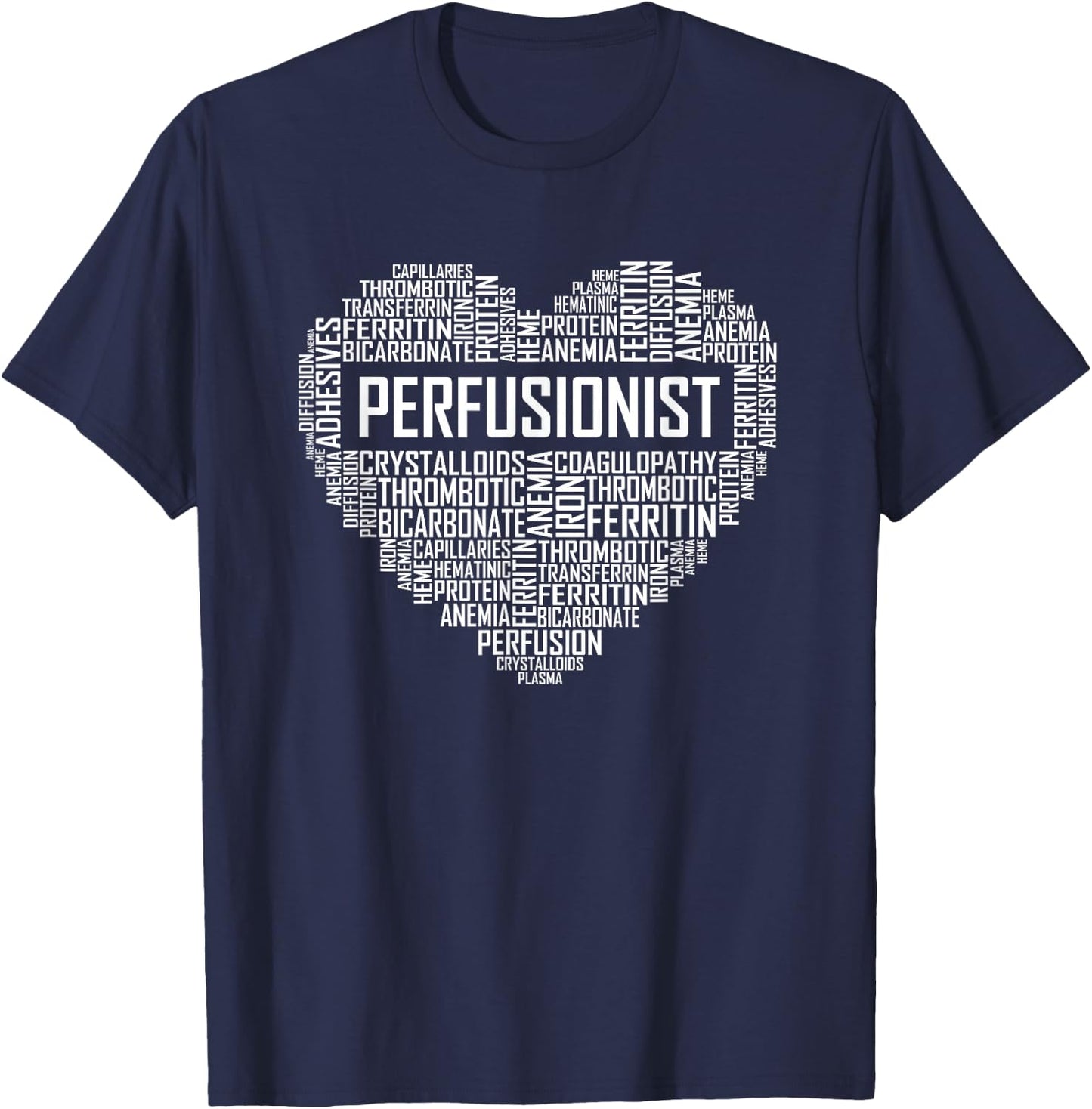 Perfusionist Heart Gift Perfusionist Science Scientist T-Shirt - T-Shirt | Navy