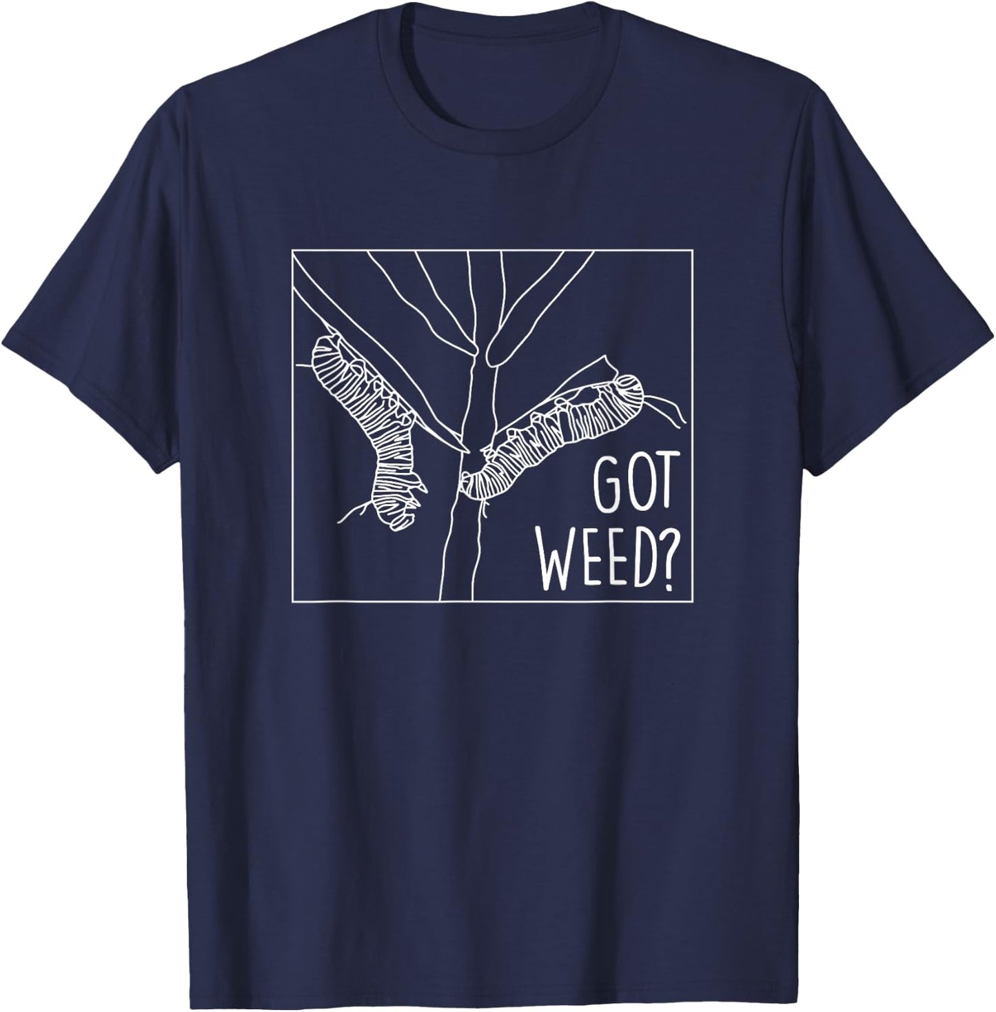 Got Weed - Monarch Butterfly Caterpiller T-Shirt - T-Shirt | Navy