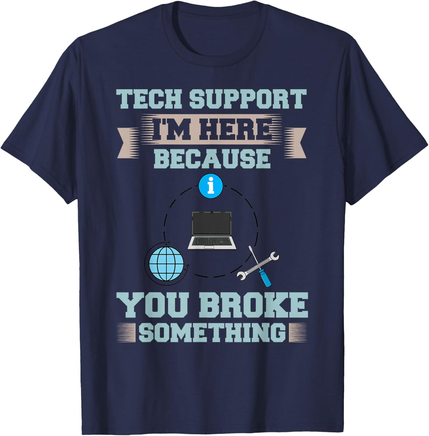 Tech Support IT Technical Engineer Helpdesk T-Shirt - T-Shirt | Navy