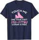 Touch Me Jiu Jitsu Lesson Free Girl Pink Martial Arts Gift T-Shirt - T-Shirt | Navy