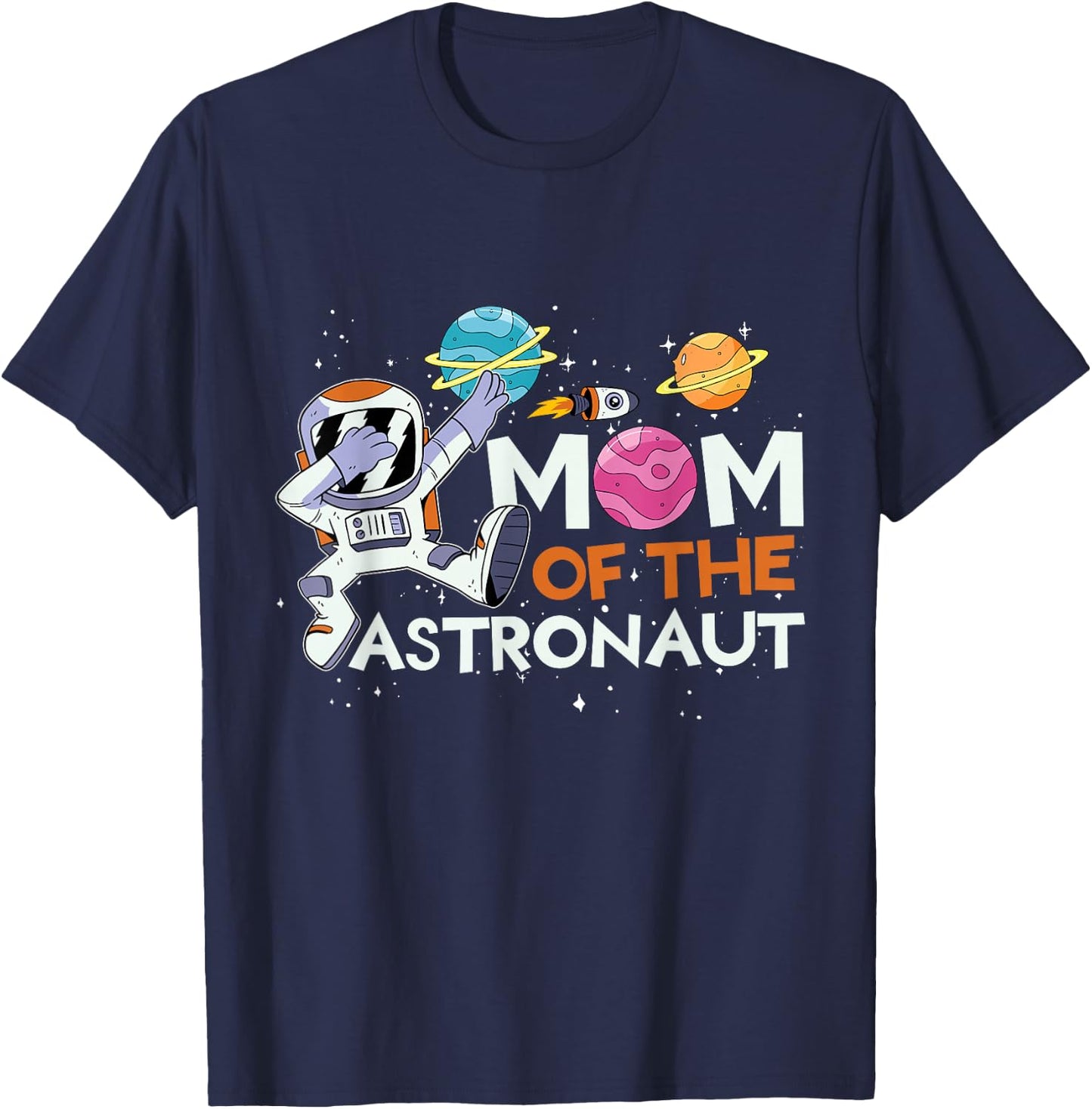 Mom of the Astronaut Birthday T-Shirt - T-Shirt | Navy