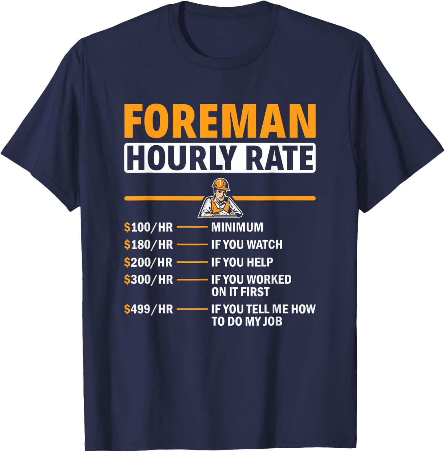 Foreman Hourly Rate Construction Crew Foreman T-Shirt - T-Shirt | Navy