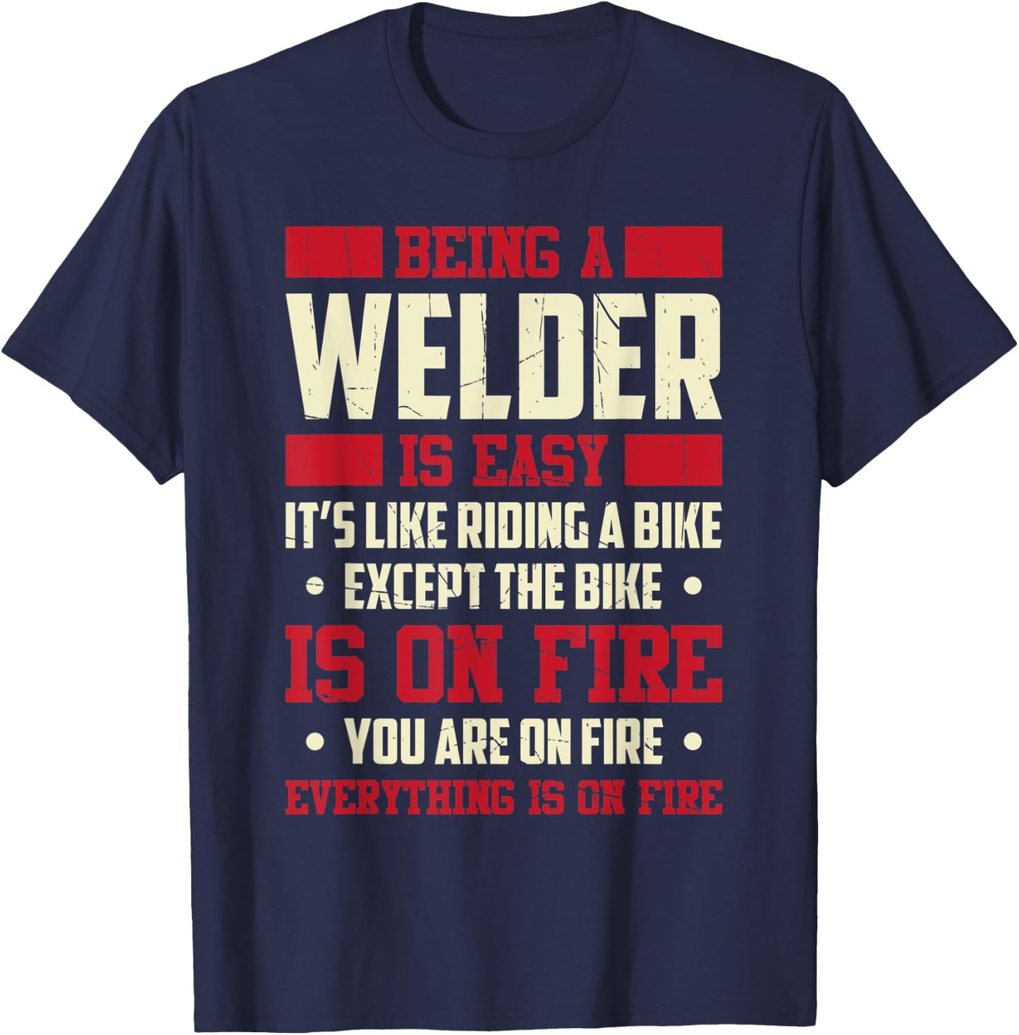 Being A Welder Is Easy It's Like Riding A Bike Metal Worker T-Shirt - T-Shirt | Navy