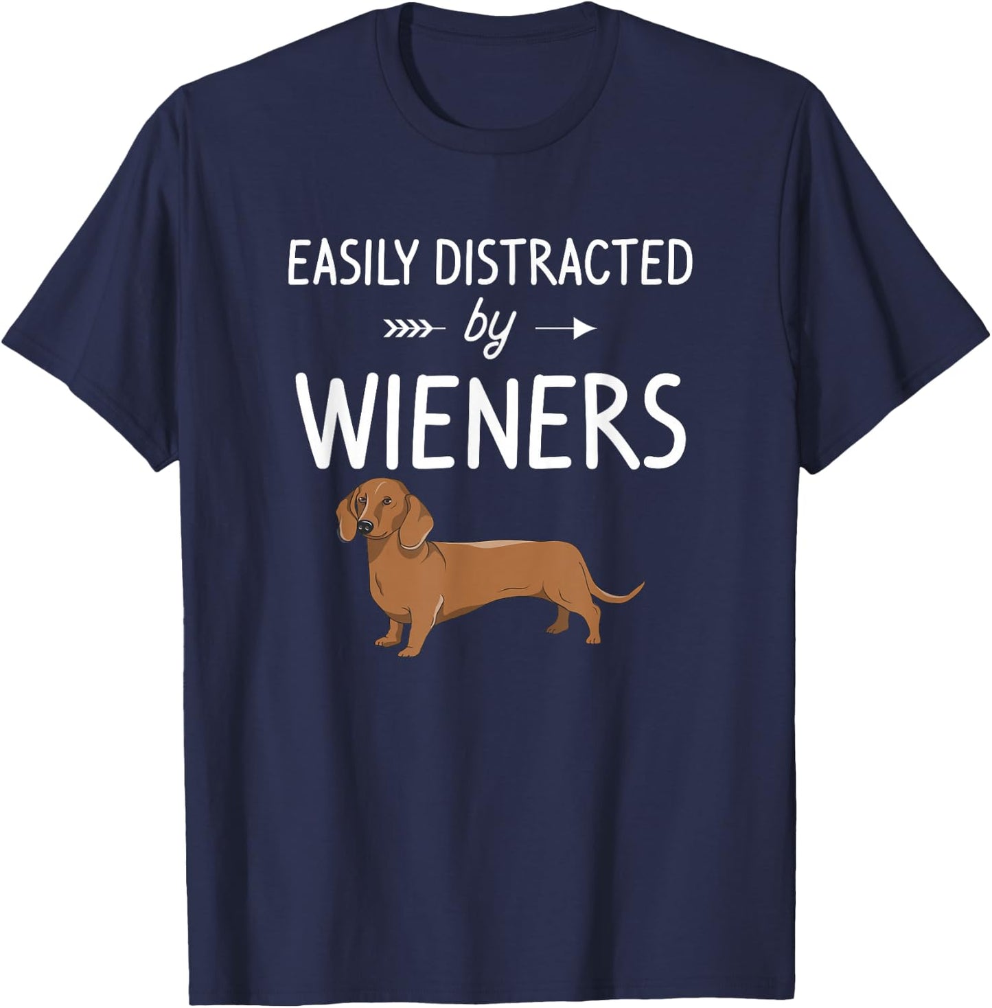 Funny Animal Gift Dachshund Weiner Dog Lover Easily Distracted By Weiners Black Cotton Blend, Polyester T-Shirt - T-Shirt | Navy