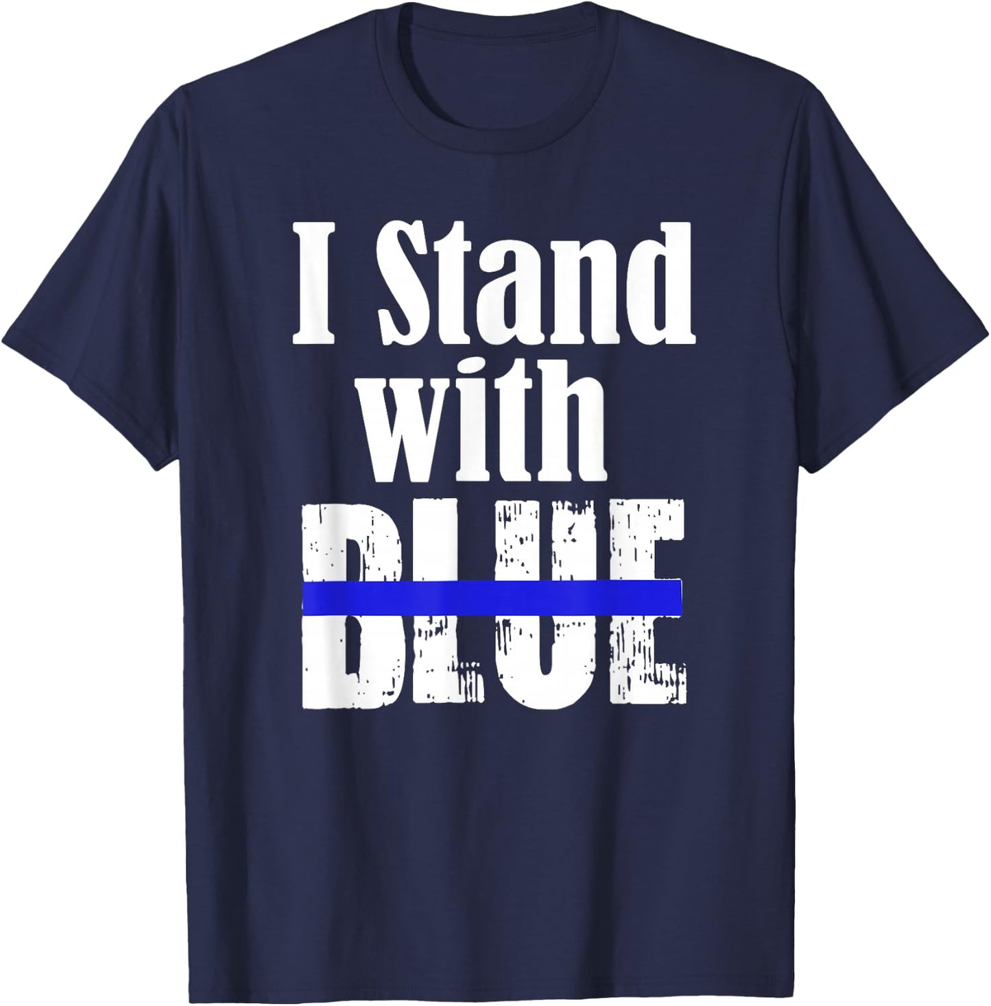 I Stand with Blue - Police Support Shirt T-Shirt - T-Shirt | Navy