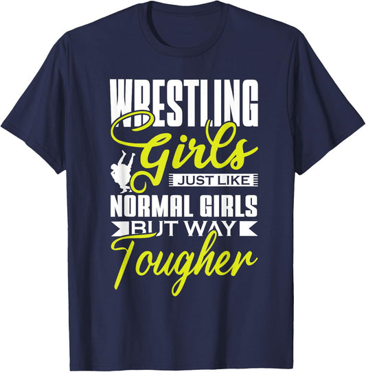 Wrestling Girls Just Like Normal Girls But Way Tougher Sport T-Shirt - T-Shirt | Navy