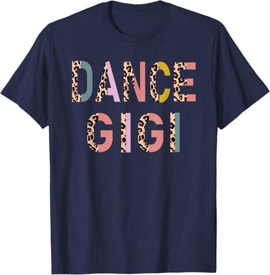 Dance Gigi Grandma Gigi Of A Dancer Gigi T-Shirt - T-Shirt | Navy