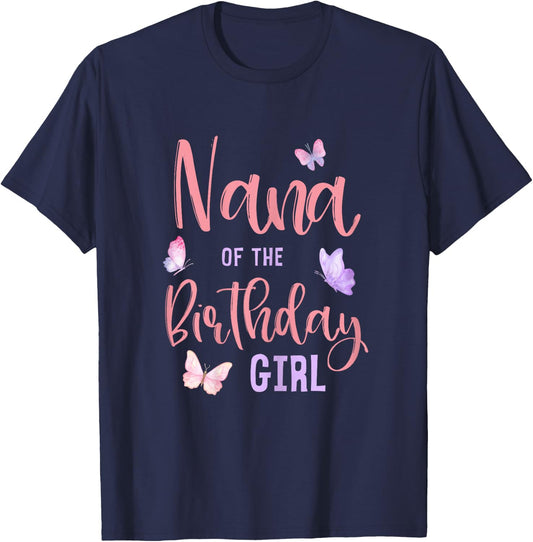 Nana of The Birthday Girl Butterfly Party Matching Family T-Shirt - T-Shirt | Navy