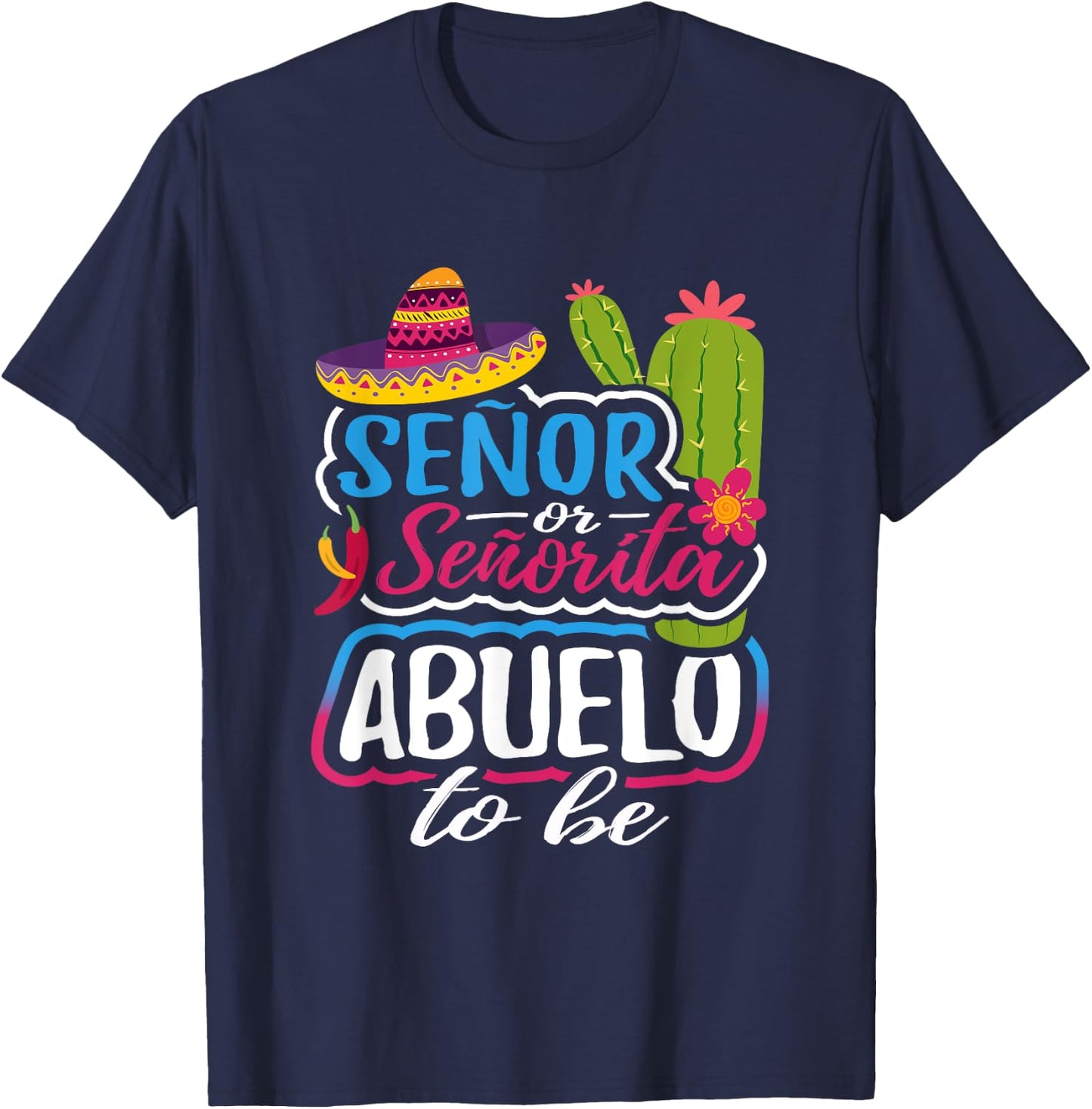 Senor Or Senorita Abuelo To Be Grandpa Gender Reveal Gift T-Shirt - T-Shirt | Navy